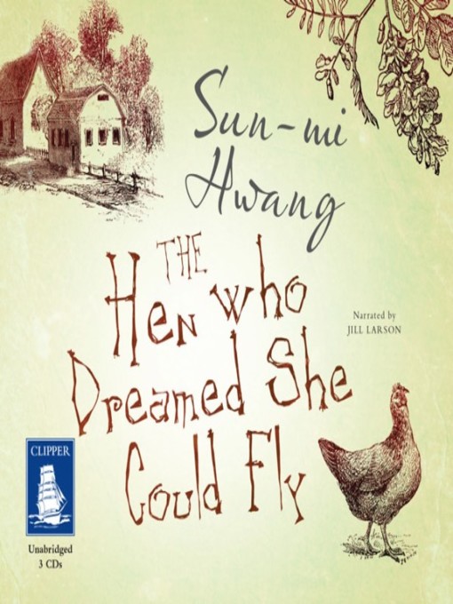 Title details for The Hen Who Dreamed She Could Fly by Sun-mi Hwang - Available